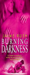 Burning Darkness by Jaime Rush Paperback Book