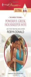 Powerful Greek, Housekeeper Wife by Robyn Donald Paperback Book