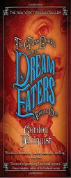 The Glass Books of the Dream Eaters, Volume One by Gordon Dahlquist Paperback Book