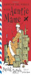 Around the World With Auntie Mame by Patrick Dennis Paperback Book