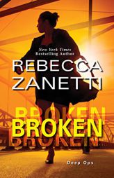 Broken (Deep Ops) by Rebecca Zanetti Paperback Book