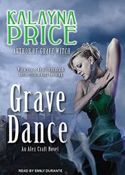 Grave Dance: An Alex Craft Novel by Kalayna Price Paperback Book