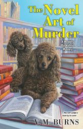 The Novel Art of Murder by V. M. Burns Paperback Book