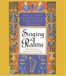 Singing the Psalms by Cynthia Bourgeault Paperback Book