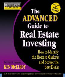 Rich Dad's Advisors: The Advanced Guide to Real Estate Investing: How to Identify the Hottest Markets and Secure the Best Deals (Rich Dad's Advisors) by Ken McElroy Paperback Book