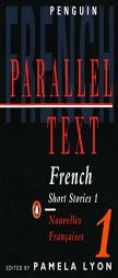 French Short Stories 1 / Nouvelles Francaises 1: Parallel Text (Parallel Text) by Various Paperback Book