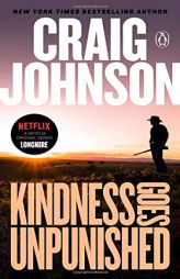 Kindness Goes Unpunished: A Longmire Mystery by Craig Johnson Paperback Book