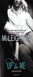 Up to Me by M. Leighton Paperback Book