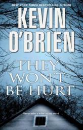 They Won't Be Hurt by Kevin O'Brien Paperback Book