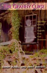 The Granny Curse and Other Ghosts and Legends from East Tennessee by Randy Russell Paperback Book