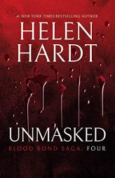 Unmasked: Blood Bond: Parts 10, 11 & 12 (Volume 4) (Blood Bond Saga) by Helen Hardt Paperback Book