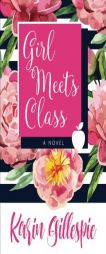 Girl Meets Class by Karin Gillespie Paperback Book