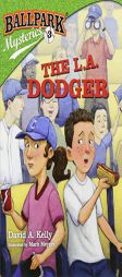 Ballpark Mysteries #3: The L.A. Dodger by David A. Kelly Paperback Book