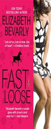 Fast  &  Loose by Elizabeth Bevarly Paperback Book