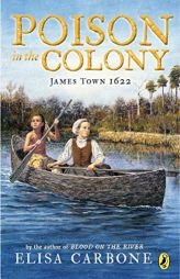 Poison in the Colony: James Town 1622 by Elisa Carbone Paperback Book