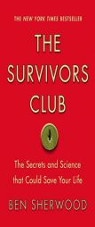 The Survivors Club: The Secrets and Science That Could Save Your Life by Ben Sherwood Paperback Book