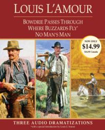Bowdrie Passes Through / Where Buzzards Fly / No Man's Man by Louis L'Amour Paperback Book