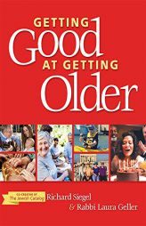 Getting Good at Getting Older by Richard Siegel Paperback Book