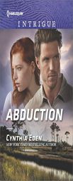 Abduction by Cynthia Eden Paperback Book