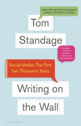 Writing on the Wall: Social Media - The First 2,000 Years by Tom Standage Paperback Book