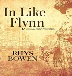 In Like Flynn (Molly Murphy Mysteries) by Rhys Bowen Paperback Book