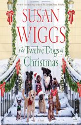 The Twelve Dogs of Christmas: A Novel by Susan Wiggs Paperback Book