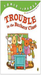 Trouble in the Barkers' Class (Barker Twins) by Tomie dePaola Paperback Book