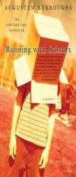 Running with Scissors: A Memoir by Augusten Burroughs Paperback Book