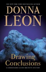 Drawing Conclusions: A Commissario Guido Brunetti Mystery by Donna Leon Paperback Book