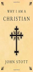 Why I Am a Christian by John Stott Paperback Book