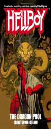 The Dragon Pool (Hellboy) by Christopher Golden Paperback Book