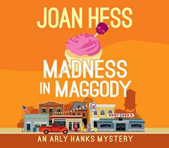 Madness in Maggody (The Arly Hanks Mysteries) by Joan Hess Paperback Book