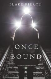 Once Bound (A Riley Paige Mystery—Book 12) by Blake Pierce Paperback Book