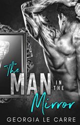 The Man In The Mirror: A Billionaire Romance by I. S. Creations Paperback Book