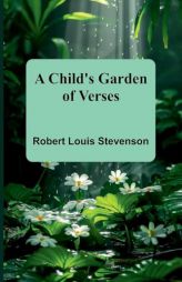 A Child's Garden of Verses by Robert Louis Stevenson Paperback Book