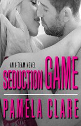 Seduction Game (The I-Team Series) by Pamela Clare Paperback Book