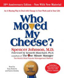 Who Moved My Cheese: The 10th Anniversary Edition by Spencer Johnson Paperback Book