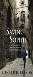 Saving Sophie by Ronald H. Balson Paperback Book