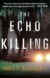 The Echo Killing: A Mystery (A Harper McClain Mystery) by Christi Daugherty Paperback Book