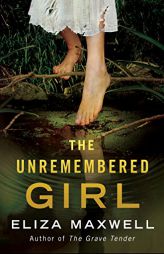 The Unremembered Girl by Eliza Maxwell Paperback Book