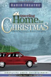 Traveling Home for Christmas: Four Stories That Journey to the Heart of the Holiday by O. Henry, Leo Tolstoy and Anthony Trollope (Radio Theatre) by Dave Arnold Paperback Book