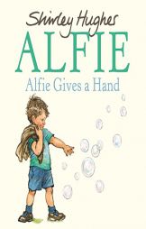 Alfie Gives a Hand by Shirley Hughes Paperback Book