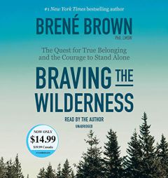 Braving the Wilderness: The Quest for True Belonging and the Courage to Stand Alone by Brene Brown Paperback Book