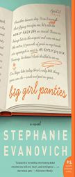 Big Girl Panties: A Novel by Stephanie Evanovich Paperback Book