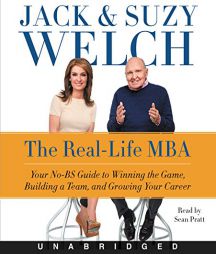 The Real-Life MBA CD: Your No-BS Guide to Winning the Game, Building a Team, and Growing Your Career by Jack Welch Paperback Book