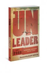 UnLeader: Reimagining Leadership...and Why We Must by Lance Ford Paperback Book