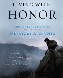 Living with Honor: A Memoir by America's First Living Medal of Honor Recipient Since the Vietnam War by Sal Giunta Paperback Book