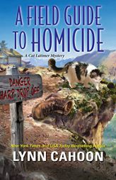 A Field Guide to Homicide (A Cat Latimer Mystery) by Lynn Cahoon Paperback Book