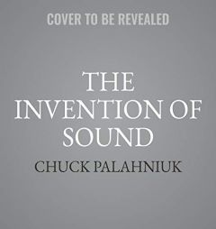 The Invention of Sound by Chuck Palahniuk Paperback Book