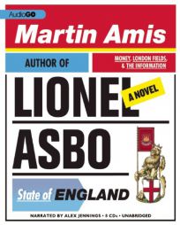 Lionel Asbo: The State of England by Martin Amis Paperback Book